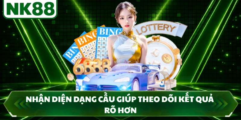 Nhận diện dạng cầu giúp theo dõi kết quả rõ hơn